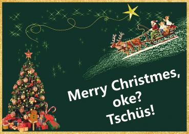 Grußkarte Weihnachten "Merry Christmes, oke?" gefalzt auf DIN A6 quer Format: 296 x 105